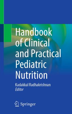 Handbook of Clinical and Practical Pediatric Nutrition (Original PDF from Publisher)