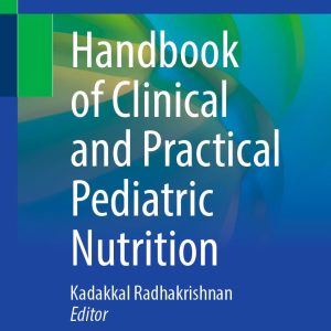 Handbook of Clinical and Practical Pediatric Nutrition (Original PDF from Publisher)