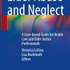 Elder Abuse and Neglect: A Case-based Guide for Health Care and Elder Justice Professionals (Original PDF from Publisher)