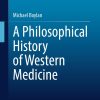 A Philosophical History of Western Medicine (Original PDF from Publisher)
