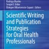 Scientific Writing and Publication Strategies for Oral Health Professionals (Original PDF from Publisher)
