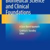 Biomedical Science and Clinical Foundations: A Case-Based Approach (Original PDF from Publisher)