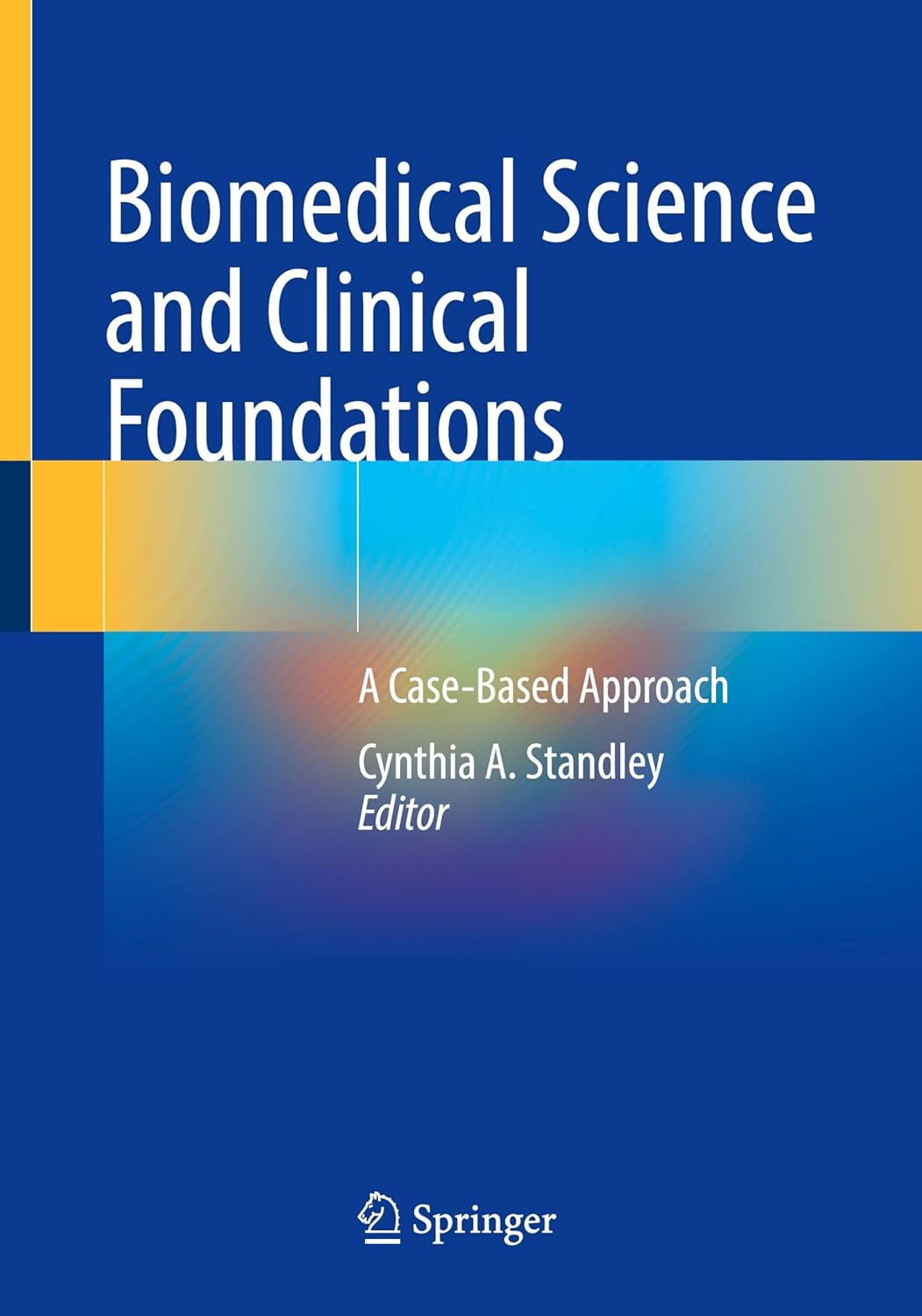 Biomedical Science and Clinical Foundations: A Case-Based Approach (Original PDF from Publisher)