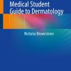 The Ultimate Medical Student Guide to Dermatology (Original PDF from Publisher)
