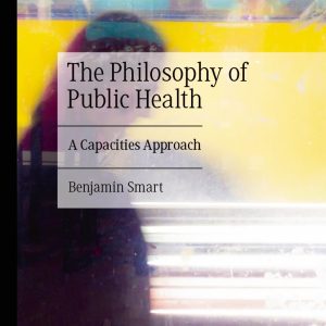 The Philosophy of Public Health: A Capacities Approach (EPUB)