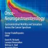 Onco-Neurogastroenterology: Gastrointestinal Motility and Sensation Across the Cancer Spectrum (Original PDF from Publisher)