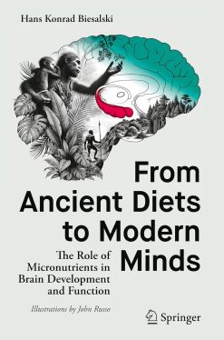 From Ancient Diets to Modern Minds: The Role of Micronutrients in Brain Development and Function (EPUB)