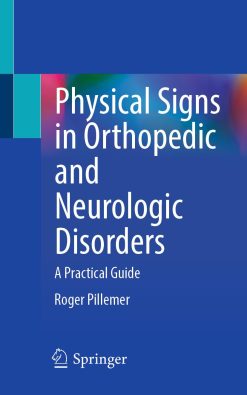 Physical Signs in Orthopedic and Neurologic Disorders: A Practical Guide (EPUB)