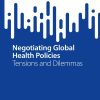 Negotiating Global Health Policies: Tensions and Dilemmas (SpringerBriefs in Public Health) (EPUB)