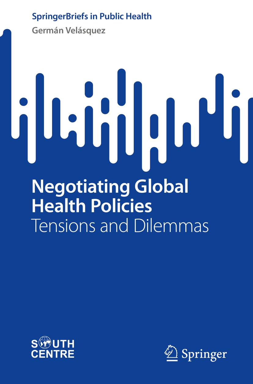 Negotiating Global Health Policies: Tensions and Dilemmas (SpringerBriefs in Public Health) (EPUB)