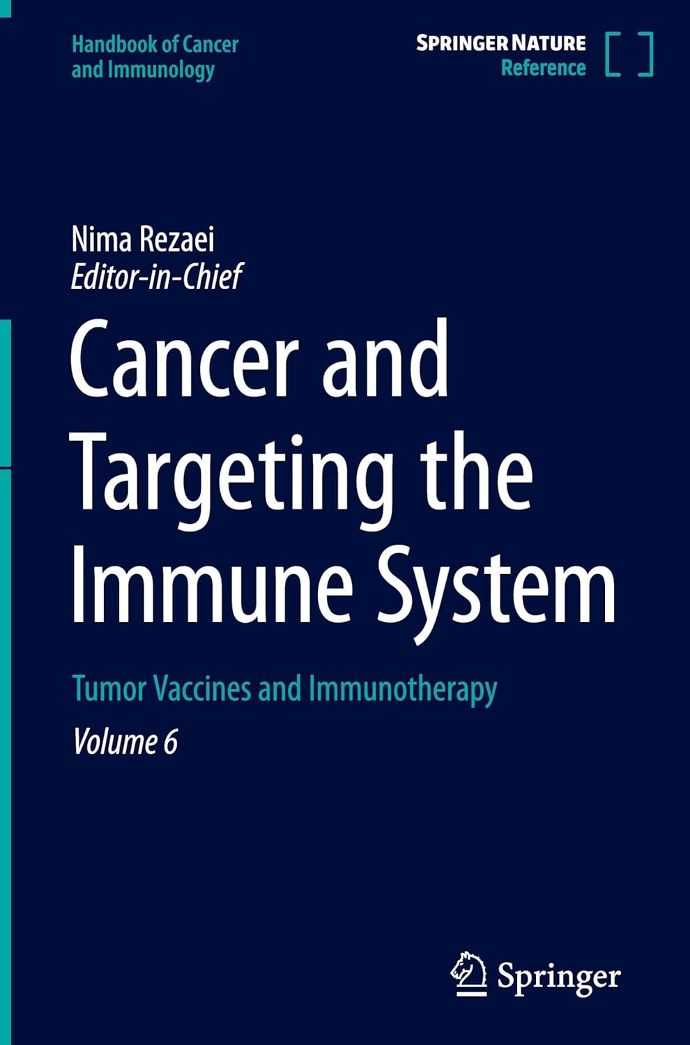 Cancer and Targeting the Immune System: Tumor Vaccines and Immunotherapy (Handbook of Cancer and Immunology, 6) (Original PDF from Publisher)