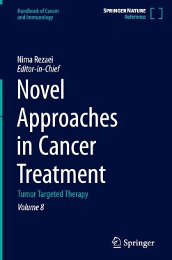 Novel Approaches in Cancer Treatment: Tumor Targeted Therapy (Handbook of Cancer and Immunology, 8) (Original PDF from Publisher)