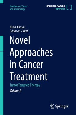 Novel Approaches in Cancer Treatment: Tumor Targeted Therapy (Handbook of Cancer and Immunology 8) (EPUB)
