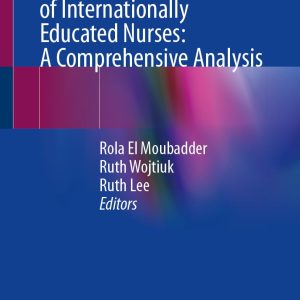 Globalization and Integration of Internationally Educated Nurses: A Comprehensive Analysis (Original PDF from Publisher)