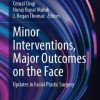 Minor Interventions, Major Outcomes on the Face (EPUB)