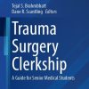 Trauma Surgery Clerkship (Original PDF from Publisher)
