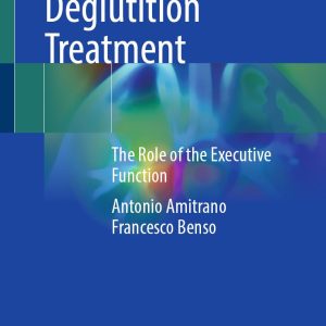 Atypical Deglutition Treatment: The Role of the Executive Function (EPUB)