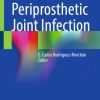 Advances in Periprosthetic Joint Infection (Original PDF from Publisher)
