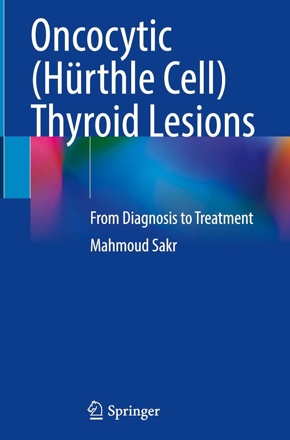 Oncocytic (Hürthle Cell) Thyroid Lesions: From Diagnosis to Treatment (EPUB)