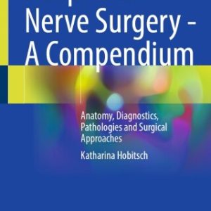 Peripheral Nerve Surgery – A Compendium (Original PDF from Publisher)