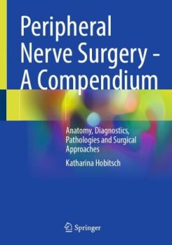 Peripheral Nerve Surgery – A Compendium (EPUB)