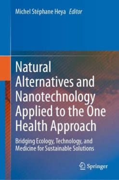 Natural Alternatives and Nanotechnology Applied to the One Health Approach (EPUB)