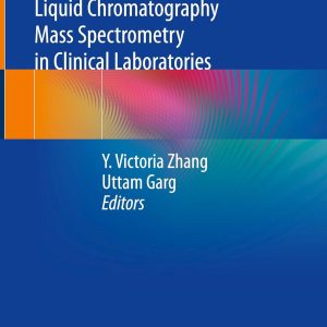 Practical Guide to Implementing Liquid Chromatography Mass Spectrometry in Clinical Laboratories (EPUB)
