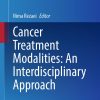 Cancer Treatment Modalities: An Interdisciplinary Approach (Interdisciplinary Cancer Research Book 24) (EPUB)