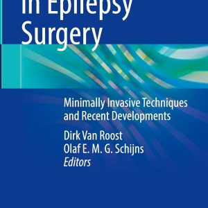 Controversies in Epilepsy Surgery: Minimally Invasive Techniques and Recent Developments (Original PDF from Publisher)