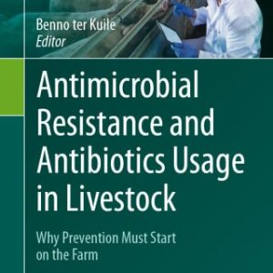 Antimicrobial Resistance and Antibiotics Usage in Livestock (Original PDF from Publisher)