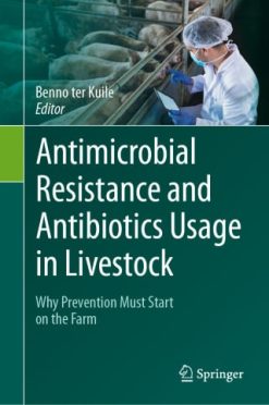 Antimicrobial Resistance and Antibiotics Usage in Livestock (EPUB)