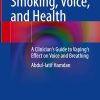 E-Cigarette Smoking, Voice, and Health: A Clinician’s Guide to Vaping’s Effect on Voice and Breathing (EPUB)