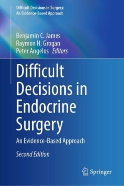 Difficult Decisions in Endocrine Surgery, 2025th Edition (Original PDF from Publisher)