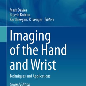 Imaging of the Hand and Wrist: Techniques and Applications (Medical Radiology), 2nd Edition (Original PDF from Publisher)