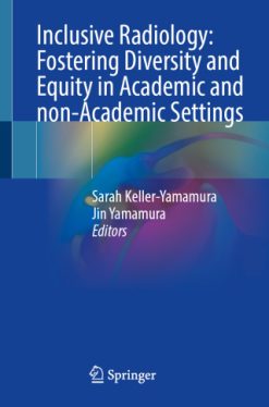 Inclusive Radiology: Fostering Diversity and Equity in Academic and non-Academic Settings (EPUB)