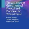 The Massachusetts General Hospital Protocols and Procedures for Venous Disease (Original PDF from Publisher)