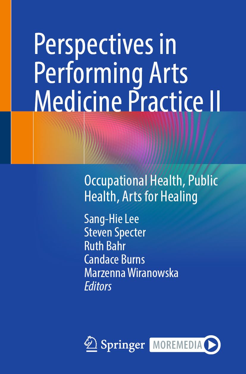 Perspectives in Performing Arts Medicine Practice II: Occupational Health, Public Health, Arts for Healing (EPUB)
