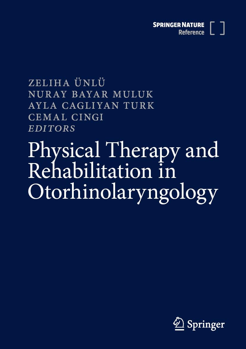 Physical Therapy and Rehabilitation in Otorhinolaryngology (Original PDF from Publisher)