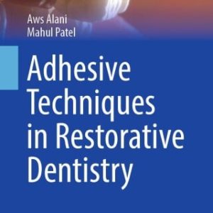 Adhesive Techniques in Restorative Dentistry (Original PDF from Publisher)