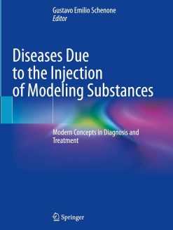 Diseases Due to the Injection of Modeling Substances: Modern Concepts in Diagnosis and Treatment (Original PDF from Publisher)