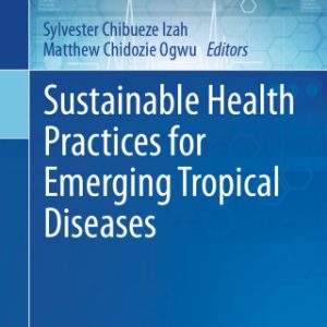 Sustainable Health Practices for Emerging Tropical Diseases (Original PDF from Publisher)