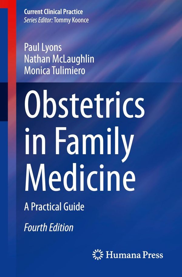 Obstetrics in Family Medicine: A Practical Guide (Current Clinical Practice), 2025th Edition (Original PDF from Publisher)