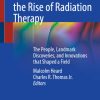 125 Beams and the Rise of Radiation Therapy (Original PDF from Publisher)