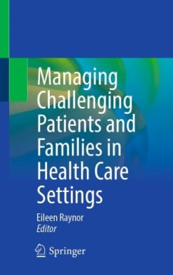 Managing Challenging Patients and Families in Health Care Settings (EPUB)