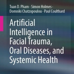 Artificial Intelligence in Facial Trauma, Oral Diseases, and Systemic Health (Original PDF from Publisher)