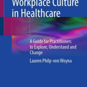 Unravelling Workplace Culture in Healthcare (EPUB)