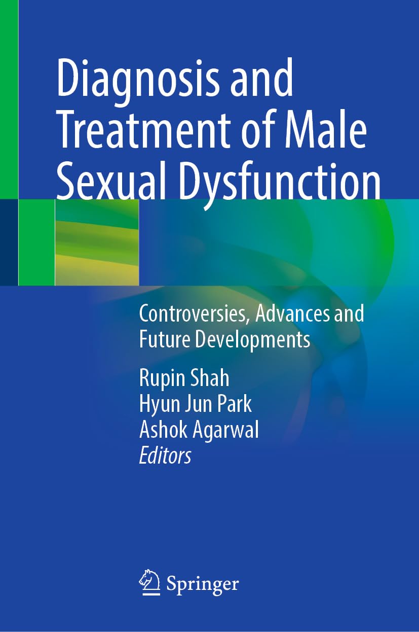 Diagnosis and Treatment of Male Sexual Dysfunction: Controversies, Advances and Future Developments (Original PDF from Publisher)