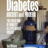 Diabetes Ancient and Modern: The Evolution of Diabetes as a Metabolic Disease (Hippocrates) (Original PDF from Publisher)