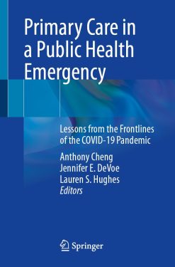 Primary Care in a Public Health Emergency: Lessons from the Front Lines of the COVID-19 Pandemic (EPUB)