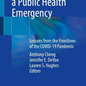 Primary Care in a Public Health Emergency: Lessons from the Front Lines of the COVID-19 Pandemic (EPUB)